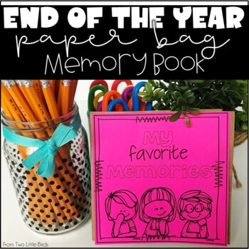 Preview of End of the Year Activities: Paper Bag Memory Book