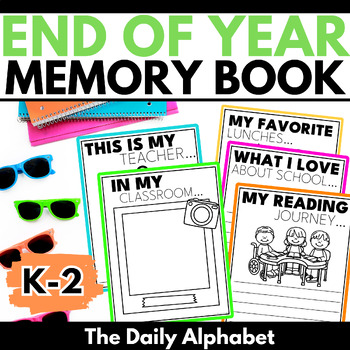 End of the Year Memory Book, Kindergarten, 1st Grade, 2nd Grade Writing ...