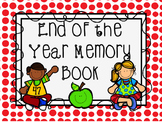 End of the Year Memory Book - Primary Year Book