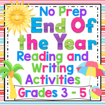 Preview of End of the Year No Prep Reading and Writing Activities 3rd - 5th Grade