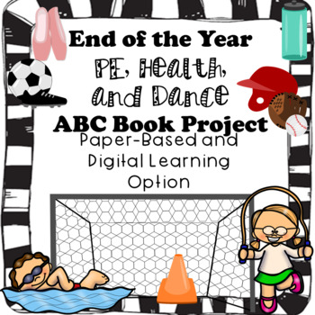 Preview of End of the Year PE, Health, and Dance ABC Book Project--Digital and Paper-Based