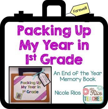 Preview of End of the Year Memory Book - Packing Up My Year in First Grade Writing Activity