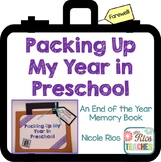 End of the Year - Packing Up My Year in Pre-K Memory Book 