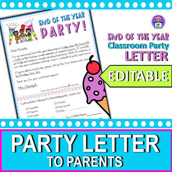 Preview of End of the Year Party letter to Parent - Editable Classroom Party Letter