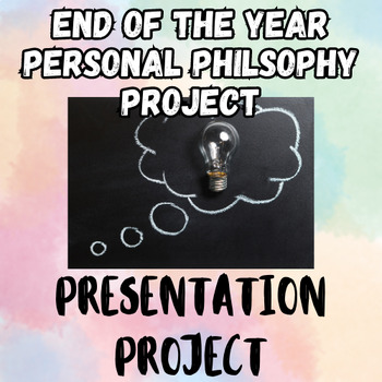 Preview of End of the Year Personal Philosophy Project - Google doc and drawings