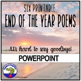 End of the Year Poem Printables or PowerPoint