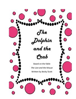 Preview of End of the Year Reader's Theater: The Dolphin and the Crab