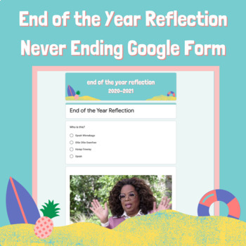 Preview of End of the Year Reflection - Never Ending Google Form