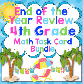 Preview of 4th Grade End of the Year Math Review: 4th Grade Math Task Cards and Activities