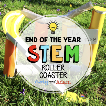 Preview of Build a Roller Coaster End of the Year STEM Activity
