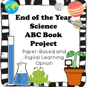 Preview of End of the Year Science ABC Book Project