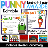 End of Year Student Awards : Editable and Punny! Print and