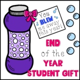 End of the Year Student Gift Bubbles "You BLEW me away thi
