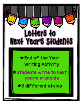 Preview of End of the Year Student Letters- Students Write to Next Year's Class