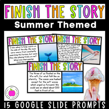 Preview of End of the Year Summer Activity | Finish the Story Narrative Writing Prompts