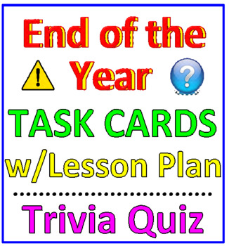 Preview of End of the Year Task Cards with Lesson Plan - Trivia - 36 Cards (5-9)