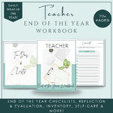 End of the Year Teacher Checklist, Inventory, Cleaning, Re