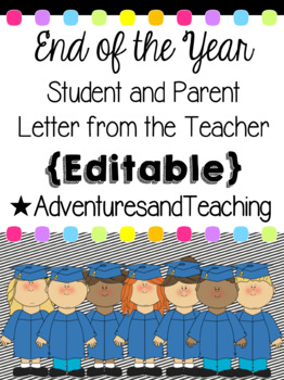 Preview of End of the Year Teacher Letter to Students and Parents {Editable}