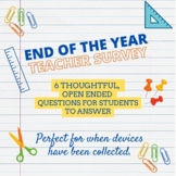 End of the Year: Teacher Survey for Students-6 Open Ended 