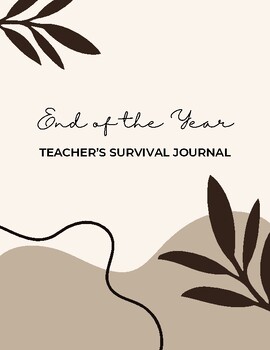 Preview of End of the Year Teacher's Survival Journal