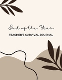 End of the Year Teacher's Survival Journal