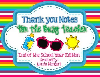 Preview of End of the Year Thank You Notes for the Busy Teacher