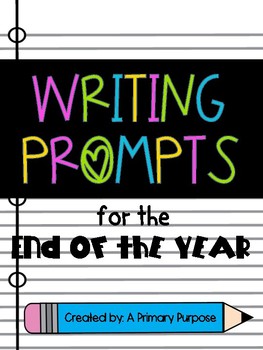 *FREEBIE* End of the Year Writing Prompts by A Primary Purpose | TpT