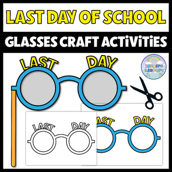 Preview of End of the Year activity Craft Glasses Last day of school It's Graduation Day