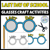 End of the Year activity Craft Glasses Last day of school 