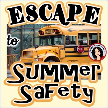 Preview of End of the Year Escape Room Summer Safety Game Activity