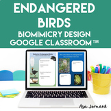 Endangered Birds |  GOOGLE Classroom™ Biomimicry Design In