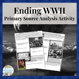 Ending WWII Primary Source Analysis Activity Handout US Hi
