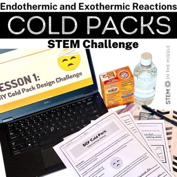 Preview of Endothermic and Exothermic Reactions DIY Cold Pack STEM Challenge for MS-PS1-6