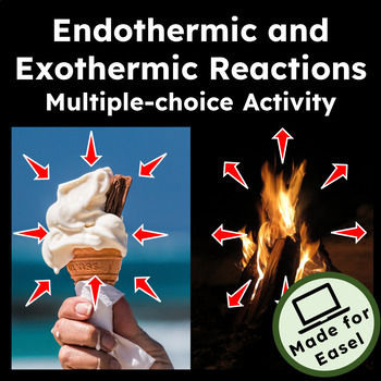 Preview of Endothermic and Exothermic Reactions [Easel]