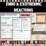 Endothermic and Exothermic Reactions PPT, Notes, Lab, & Quiz