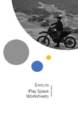 Enduro Play Space Worksheets