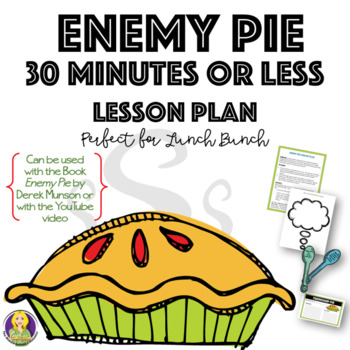 Enemy Pie 30 Minutes Or Less Lesson Plan Tpt