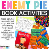 Enemy Pie Book Companion | Friendship Activities for Socia
