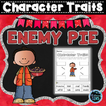 Preview of Enemy Pie Character Trait Activities (NO PREP)