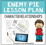 Interactive Read Aloud Lesson Plan- Enemy Pie Lesson Plan 