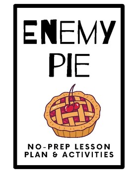 Preview of Enemy Pie | Theme Lesson & Extension Activities