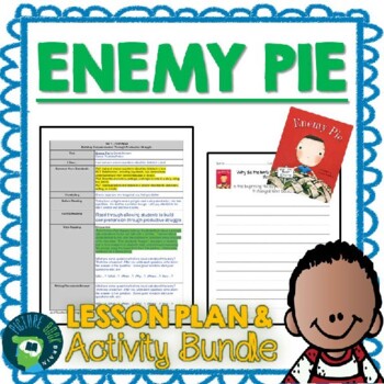 Preview of Enemy Pie by Derek Munson Lesson Plan, Google Slides and Docs Activities