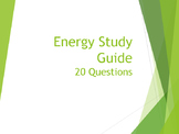 Energy 20 Question Study Guide/ Worksheet