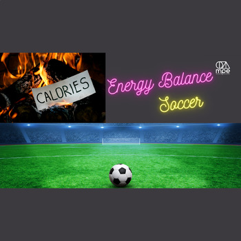 Preview of Energy Balance Soccer Lesson Plan and Video