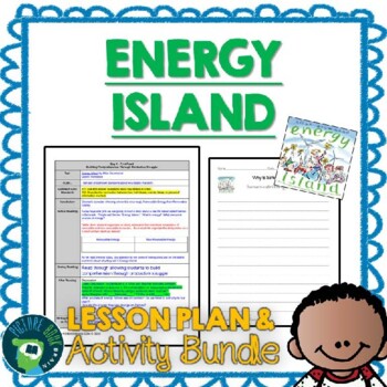 Preview of Energy Island by Allan Drummond Lesson Plan and Activities