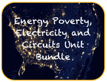 Preview of Energy Poverty, Electricity and Circuitry Unit Bundle