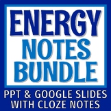Energy PowerPoint Notes with Google Slides and Cloze Notes