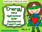 Energy - Wind, Hydropower, Solar, Geothermal, Fossil Fuels
