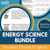 Energy - Student Choice Projects Bundle - Grades 6, 7, 8