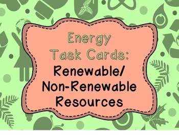 Preview of Energy Task Cards - Renewable and Non-Renewable Resources